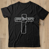 Jesus took naps be like jesus mark shirt - Nekotee