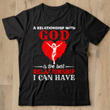 Jesus A Relationship With God Is The Best Relationship I Can Have Shirt - Nekotee