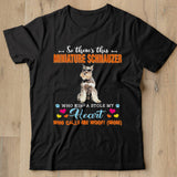 Official a Dog Kinda Stole My Heart So Theres This Grey Miniature Schnauzer Who Kinda Stole My Heart Who Calls Me Woof Mom Shirt - Nekotee