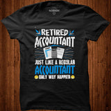 Retired Accountant Just Like A Regular Accountant Only Shirt - Nekotee