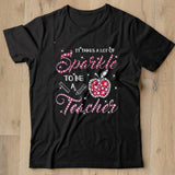 Sparkle Apple It Takes A Lot Of Sparkle To Be A Teacher Shirt - Nekotee