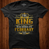 The King Was Born On February 13 Birthday Party Shirt - Nekotee