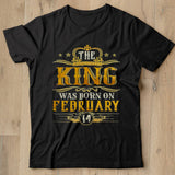 The King Was Born On February 14 Birthday Party Shirt - Nekotee