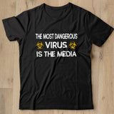 The Most Dangerous Virus Is The Media T shirt - Nekotee