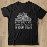 books help you grow the flowers in your brain shirt - Nekotee