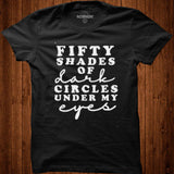 fifty shades of dark circle under my eyes shirt - Nekotee