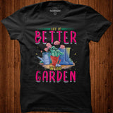 Life Is Better In The Garden Enthusiast Flower Shirt - Nekotee