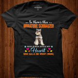 Official a Dog Kinda Stole My Heart So Theres This Grey Miniature Schnauzer Who Kinda Stole My Heart Who Calls Me Woof Mom Shirt - Nekotee
