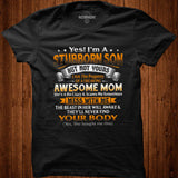 Yes im a stubborn son but not yours i am the property of a freaking awesome mom shirt - Nekotee